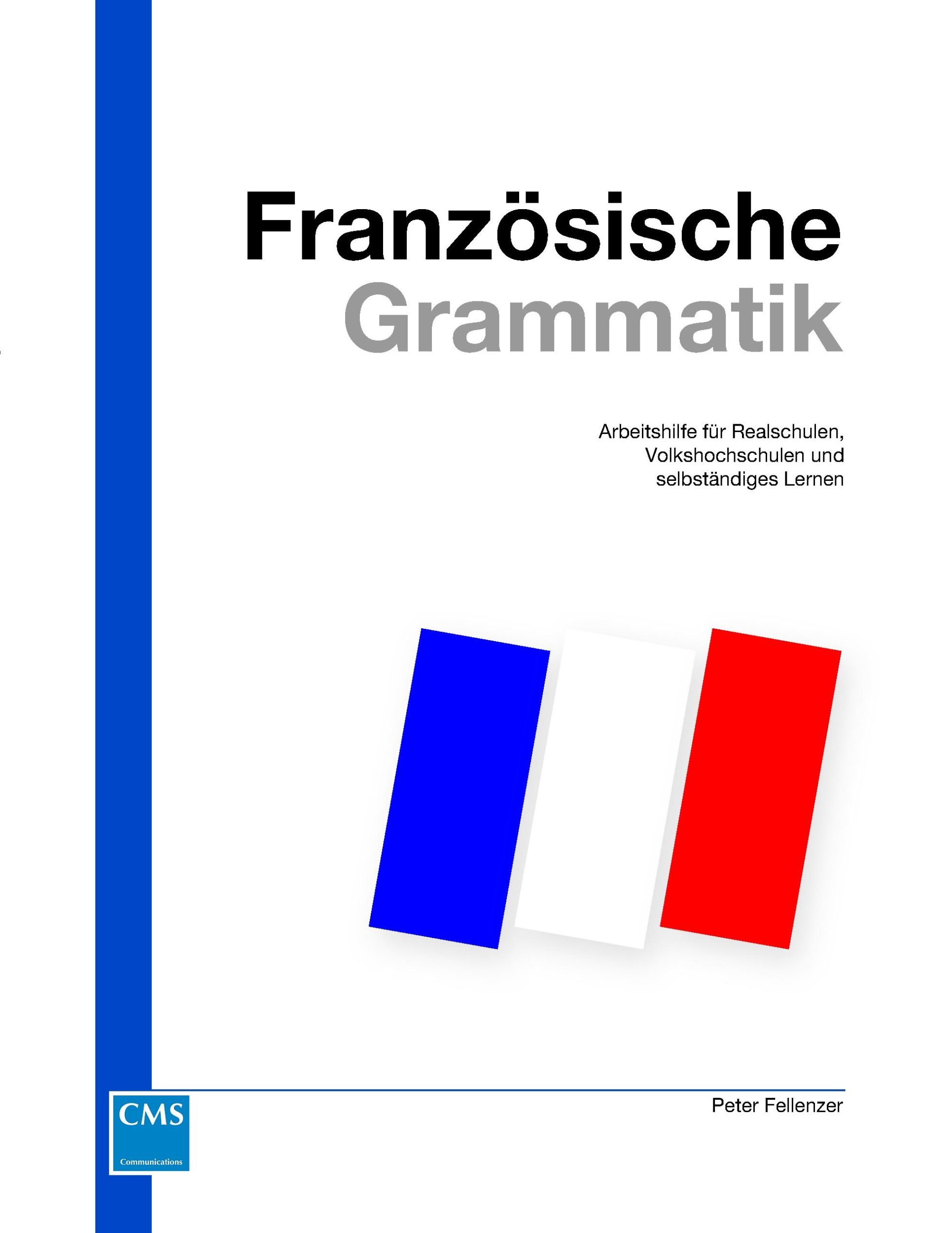 Cover: 9783922075103 | Französische Grammatik | Peter Fellenzer | Taschenbuch | 76 S. | 2007