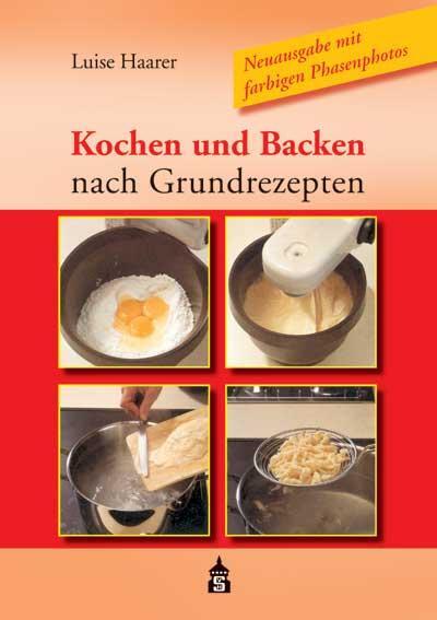 Cover: 9783834004833 | Kochen und Backen nach Grundrezepten | Luise Haarer | Buch | VIII