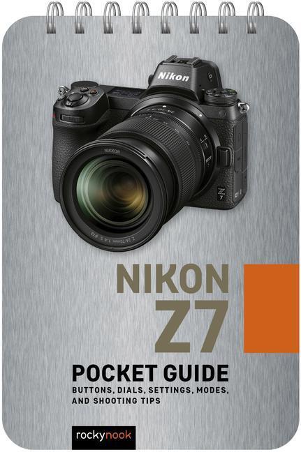 Cover: 9781681987033 | Nikon Z7: Pocket Guide | Rocky Nook | Taschenbuch | Englisch | 2022