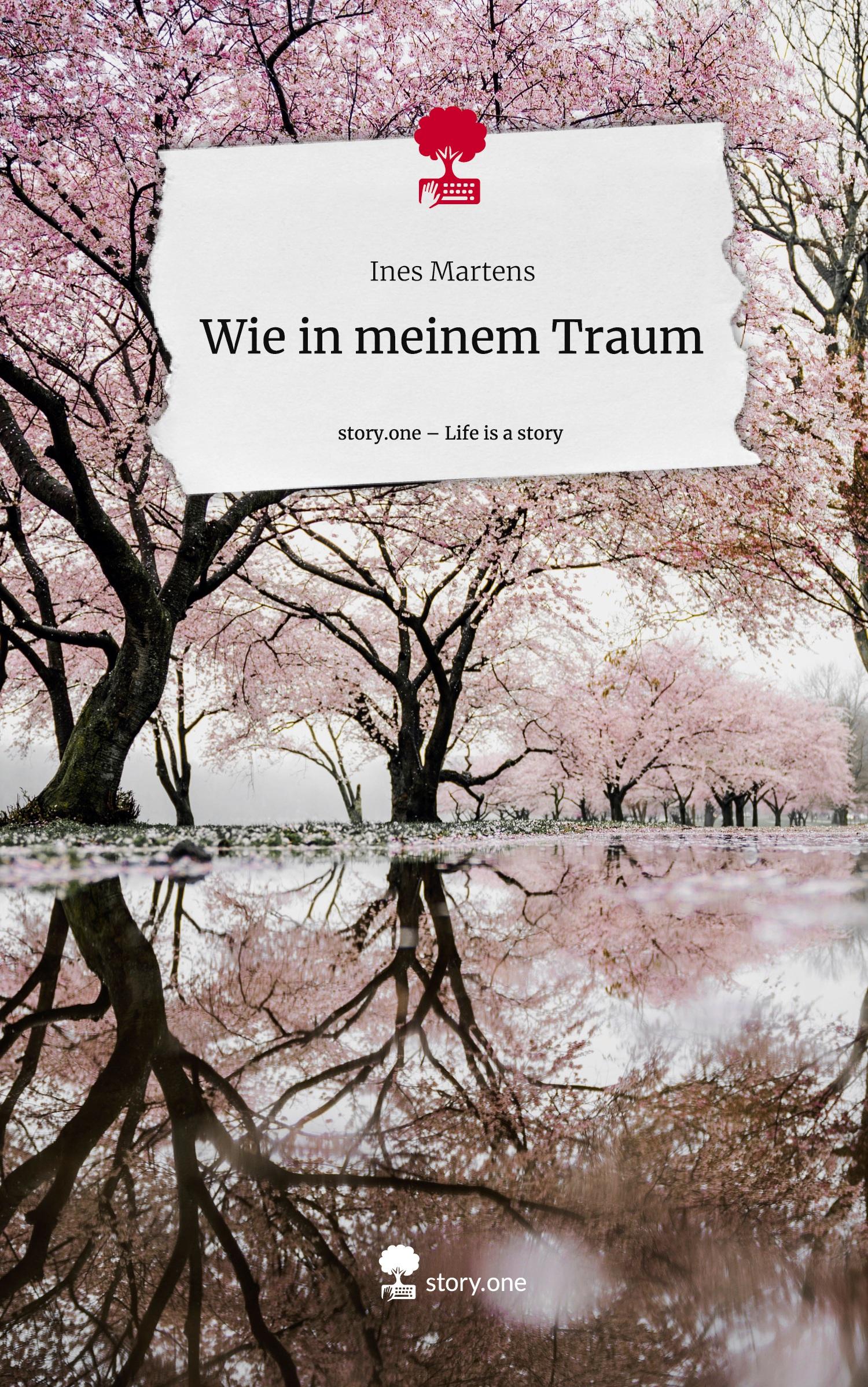 Cover: 9783710888144 | Wie in meinem Traum. Life is a Story - story.one | Ines Martens | Buch