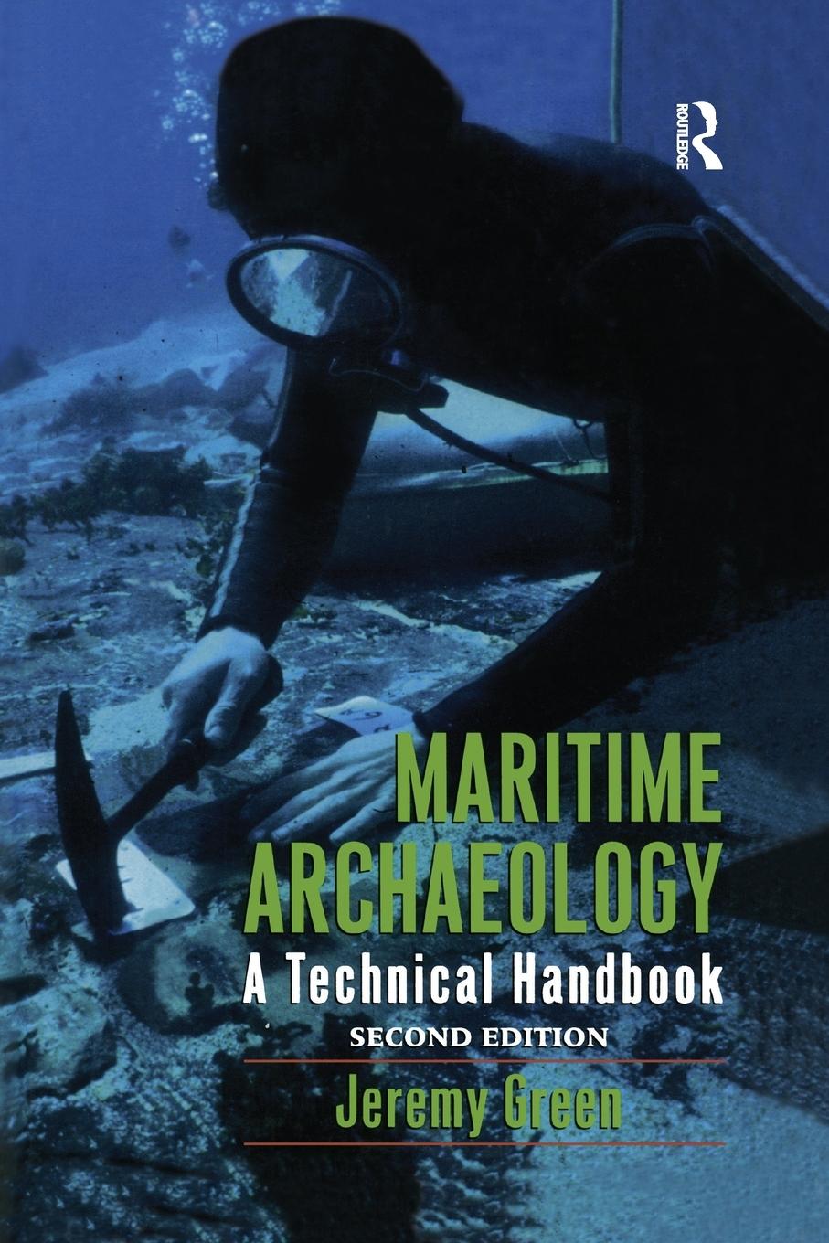 Cover: 9780367605605 | Maritime Archaeology | A Technical Handbook, Second Edition | Green