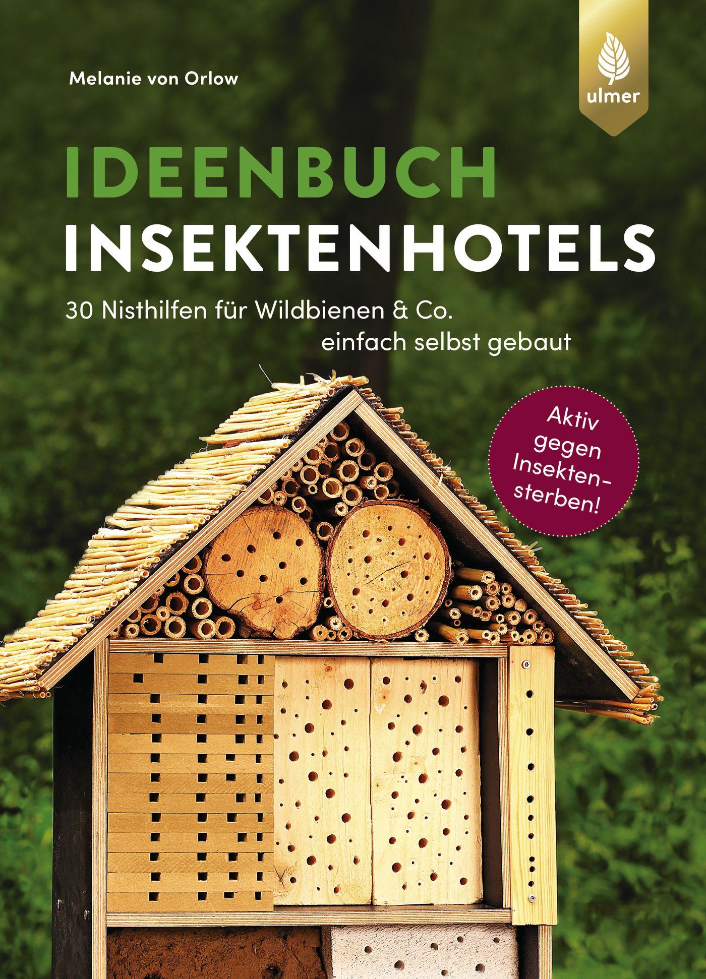 Cover: 9783800109005 | Ideenbuch Insektenhotels | Melanie von Orlow | Buch | 96 S. | Deutsch