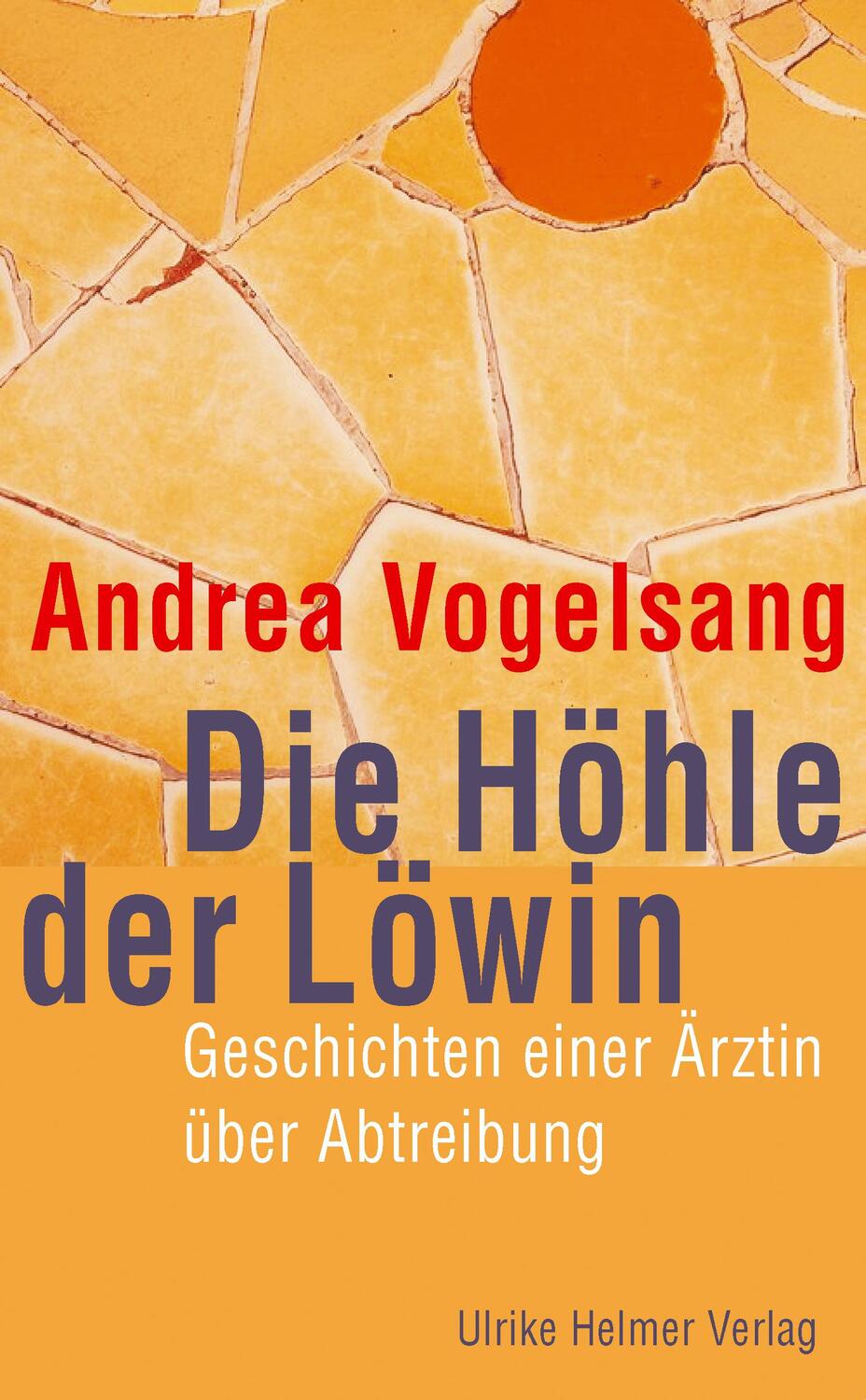 Cover: 9783897414174 | Die Höhle der Löwin | Geschichten einer Ärztin über Abtreibung | Buch