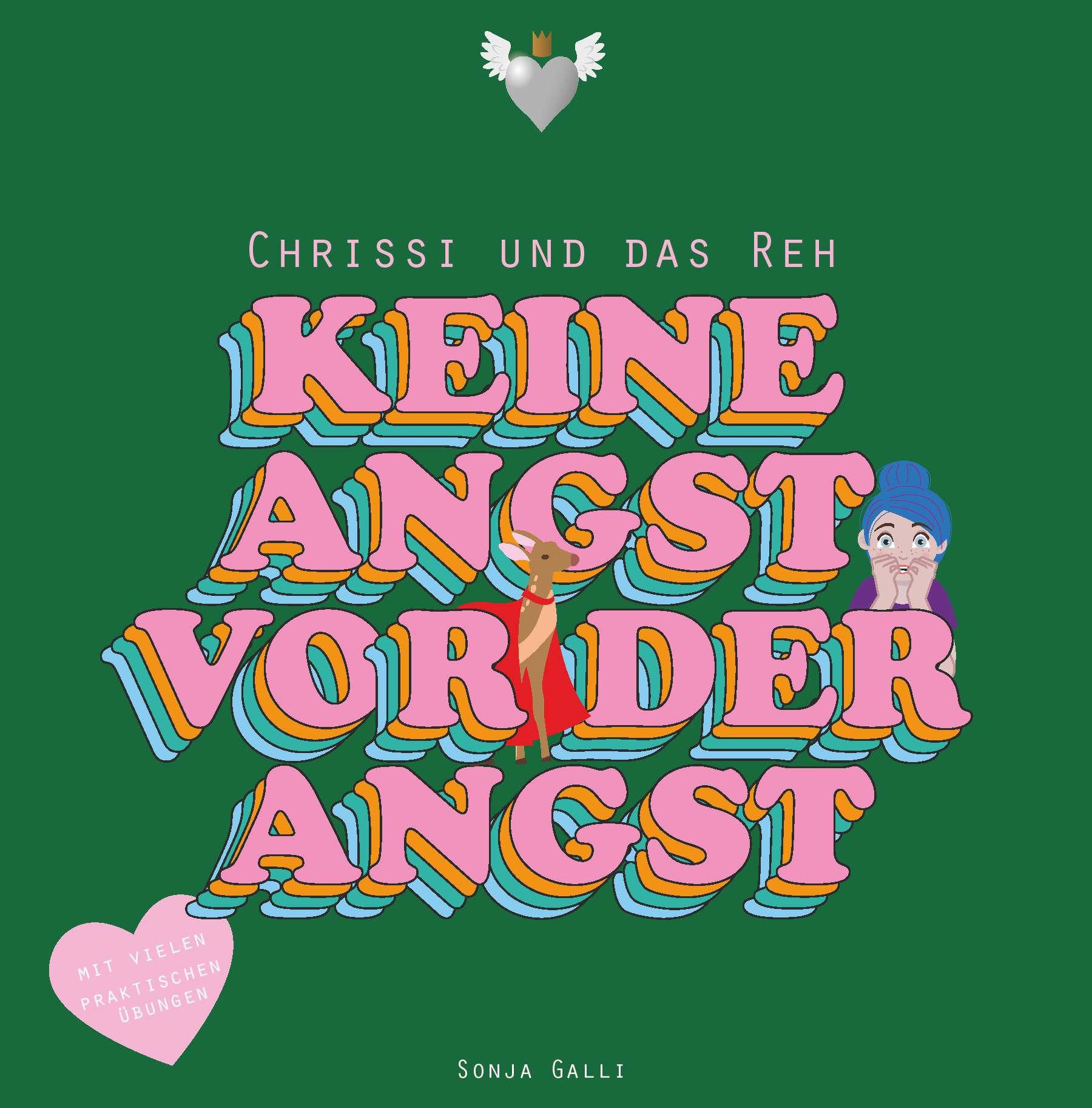 Cover: 9783991653905 | Chrissi und das Reh | Keine Angst vor der Angst | Sonja Galli | Buch