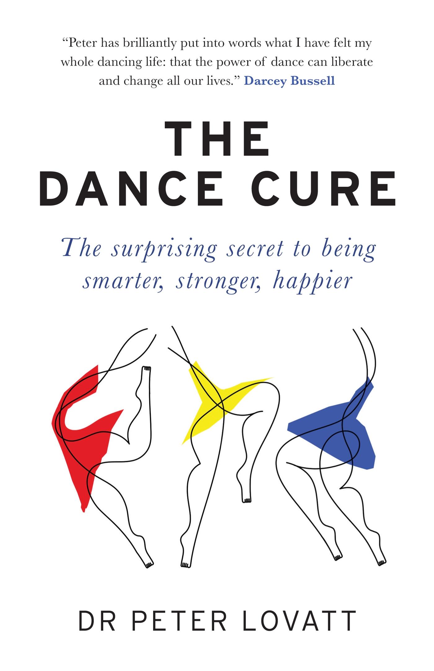 Cover: 9781780724119 | The Dance Cure | Peter Lovatt | Taschenbuch | Kartoniert / Broschiert