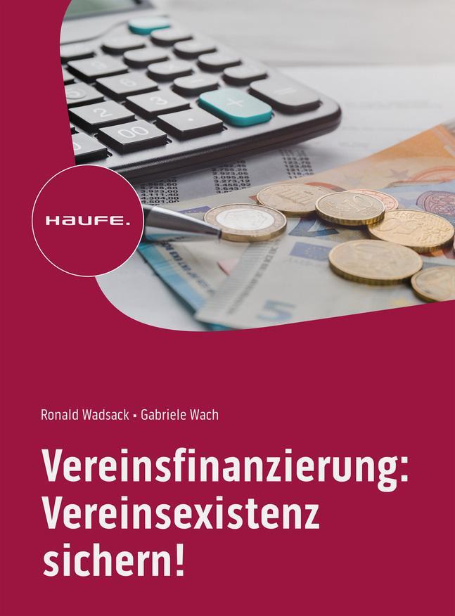 Cover: 9783648176412 | Vereinsfinanzierung: Vereinsexistenz sichern! | Ronald Wadsack (u. a.)