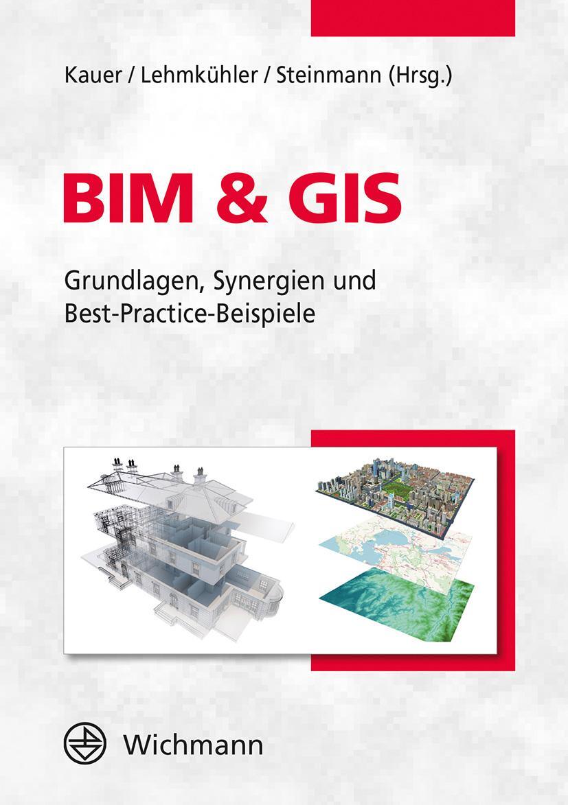 Bild: 9783879076741 | BIM &amp; GIS | Grundlagen, Synergien und Best-Practice-Beispiele | Buch