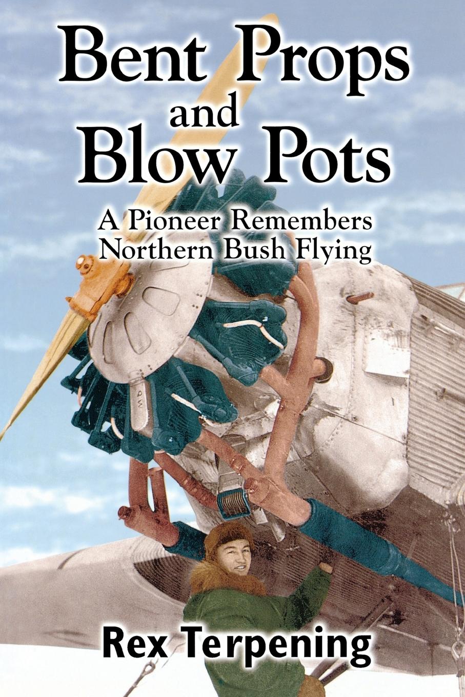 Cover: 9781550177572 | Bent Props &amp; Blow Pots | Rex Terpening | Taschenbuch | Englisch | 2015