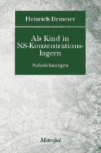 Cover: 9783940938619 | Als Kind in NS-Konzentrationslagern | Heinrich Demerer | Buch | 128 S.