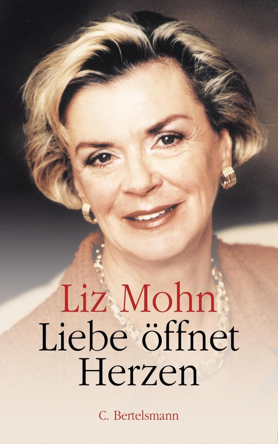 Cover: 9783570003671 | Liebe öffnet Herzen | Liz Mohn | Buch | 224 S. | Deutsch | 2001