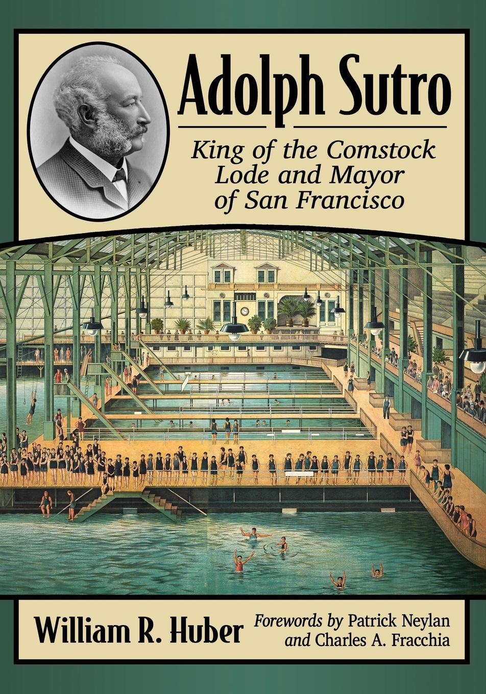 Cover: 9781476680392 | Adolph Sutro | King of the Comstock Lode and Mayor of San Francisco