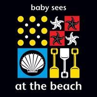 Cover: 9781907604751 | Baby Sees: At the Beach | Chez Picthall | Buch | Papp-Bilderbuch