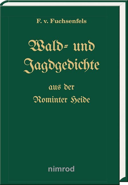 Cover: 9783788819118 | Wald- und Jagdgedichte aus der Rominter Heide | F. von Fuchsenfels