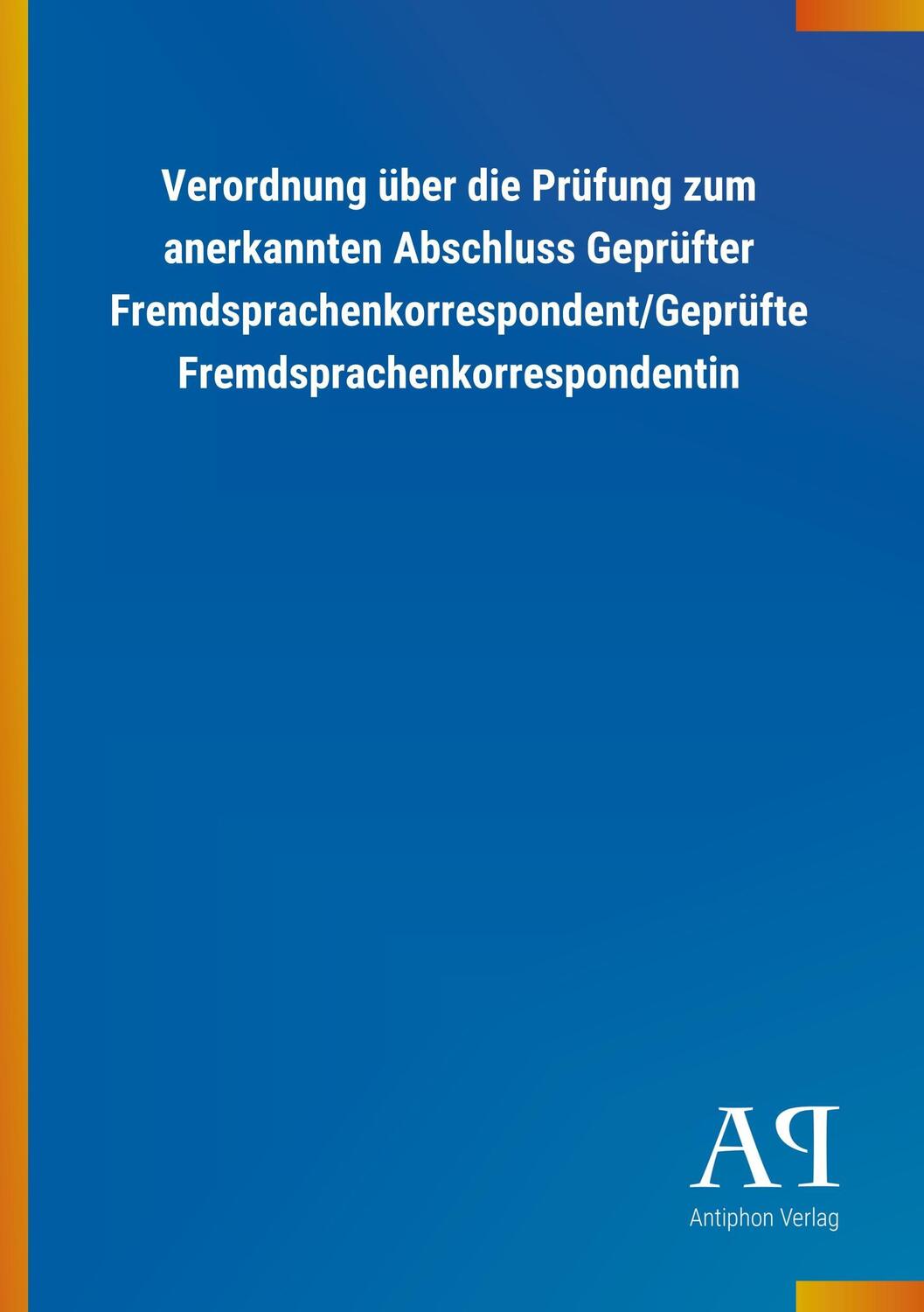 Cover: 9783731438656 | Verordnung über die Prüfung zum anerkannten Abschluss Geprüfter...