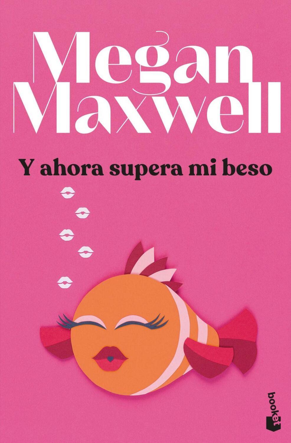 Cover: 9788408279433 | Y ahora supera mi beso | Megan Maxwell | Taschenbuch | Spanisch | 2023