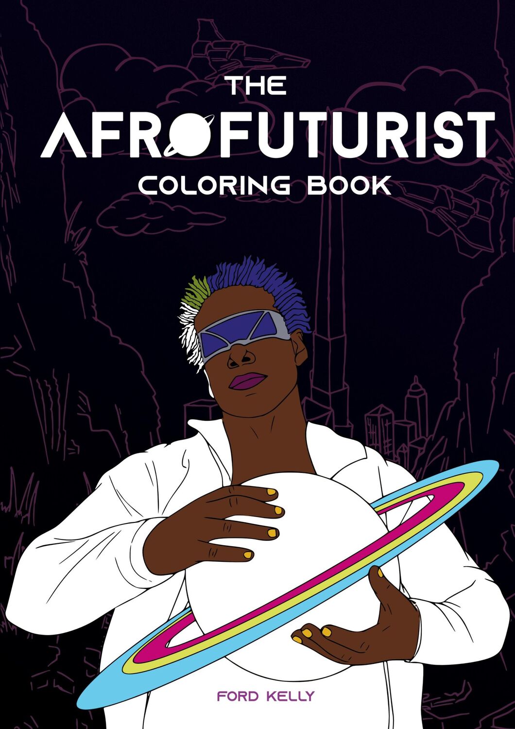 Cover: 9783752691108 | The Afrofuturist Coloring Book | Ford Kelly | Taschenbuch | Paperback