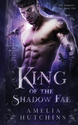 Cover: 9781952712111 | King of the Shadow Fae | Amelia Hutchins | Taschenbuch | Englisch