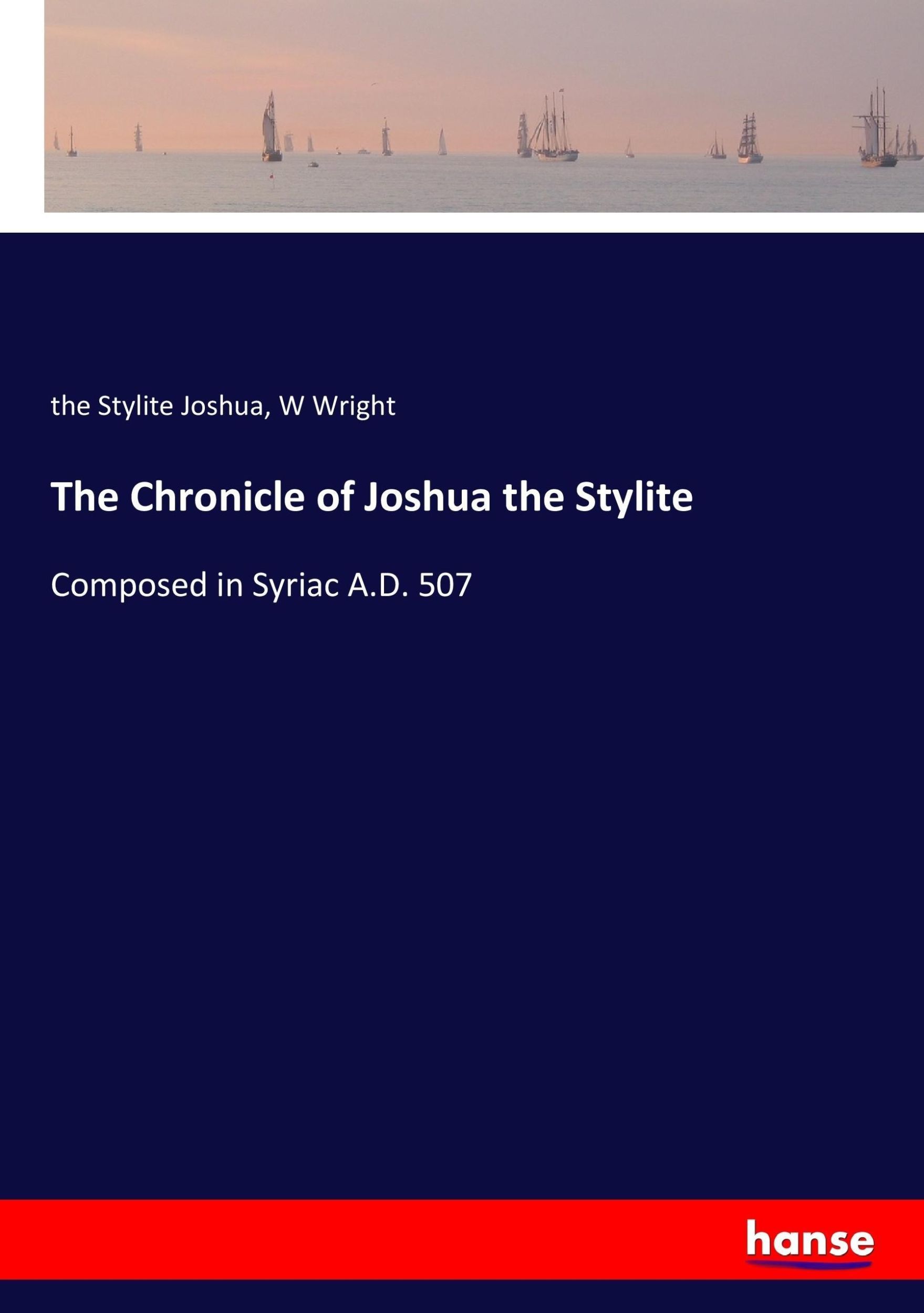 Cover: 9783337125400 | The Chronicle of Joshua the Stylite | Composed in Syriac A.D. 507