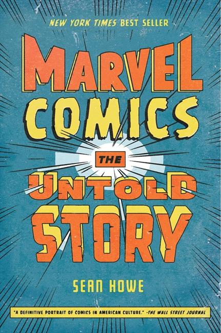 Cover: 9780061992117 | Marvel Comics | The Untold Story | Sean Howe | Taschenbuch | Englisch