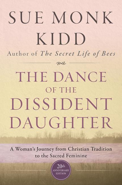 Cover: 9780062573025 | The Dance of the Dissident Daughter | Sue Monk Kidd | Taschenbuch