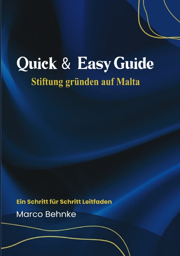 Cover: 9783818779184 | Quick &amp; Easy Guide Stiftung gründen auf Malta | Marco Behnke | Buch