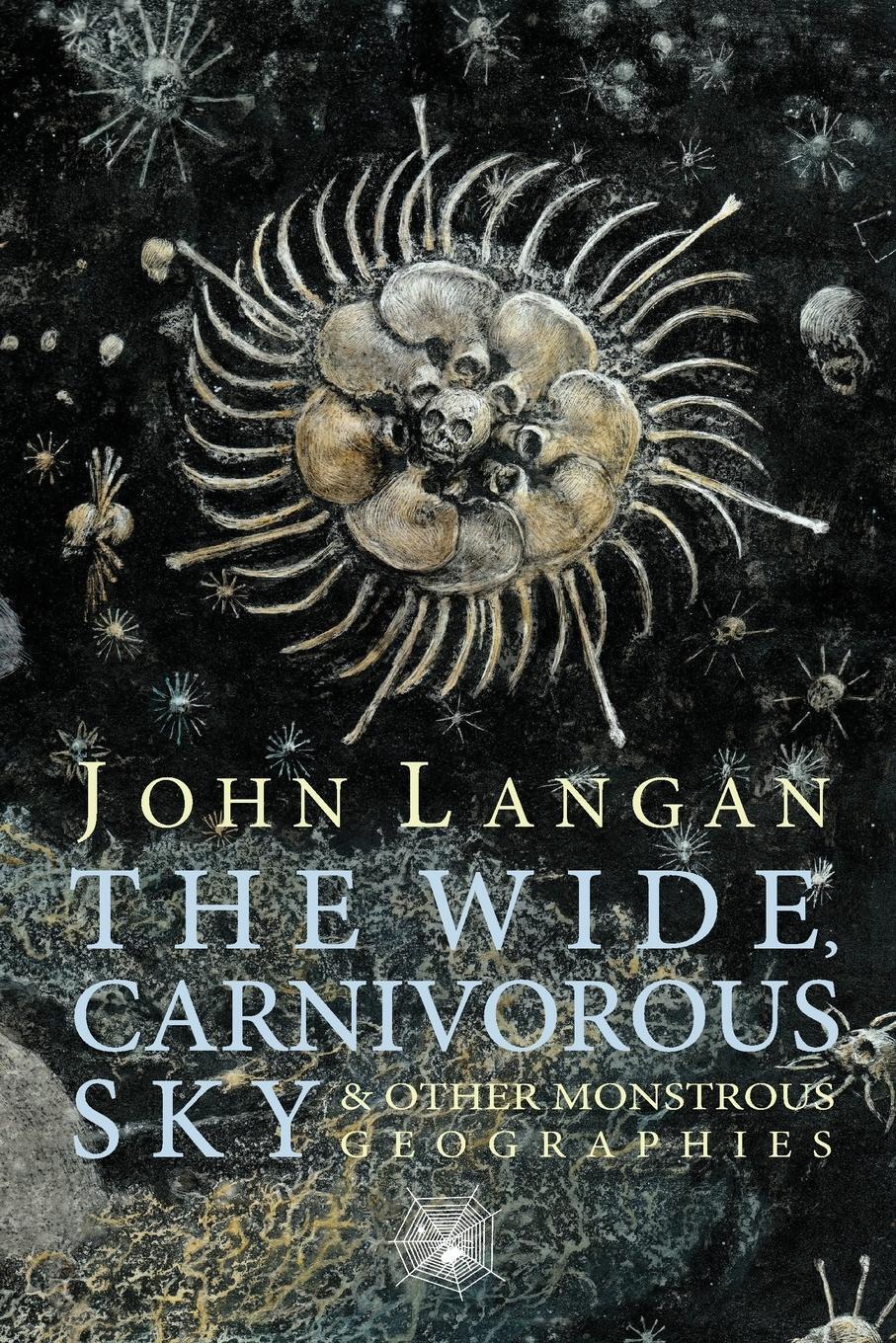 Cover: 9781614980544 | The Wide, Carnivorous Sky and Other Monstrous Geographies | Langan