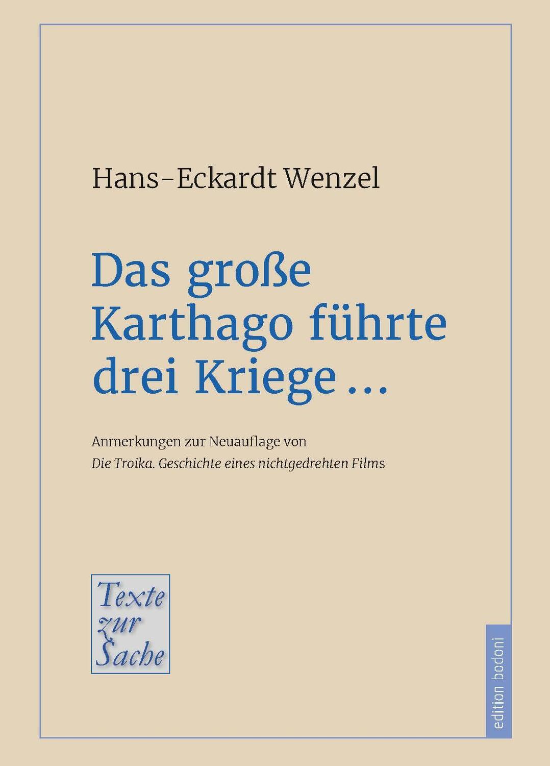 Cover: 9783947913398 | Das große Karthago führte drei Kriege ... | Hans-Eckardt Wenzel | Buch