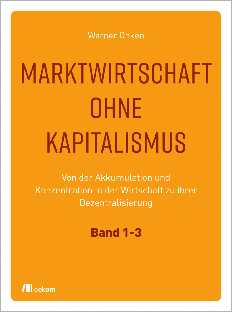 Cover: 9783962383763 | Marktwirtschaft ohne Kapitalismus 1-3 | Werner Onken | Buch | 1396 S.