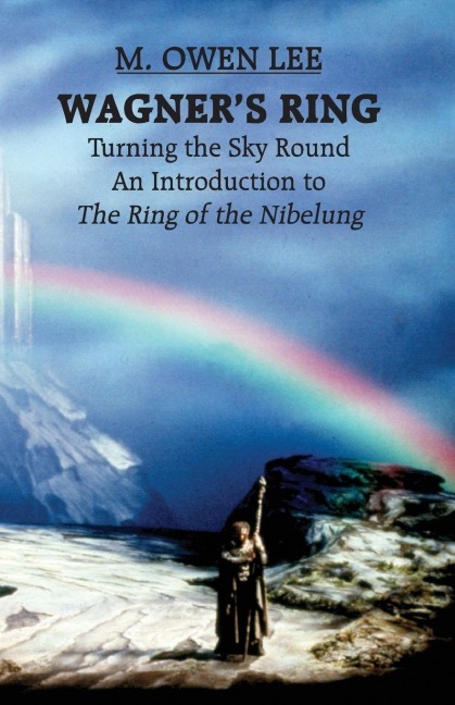 Cover: 9780879101862 | Wagner's Ring | Turning the Sky Around | M Owen Lee | Taschenbuch