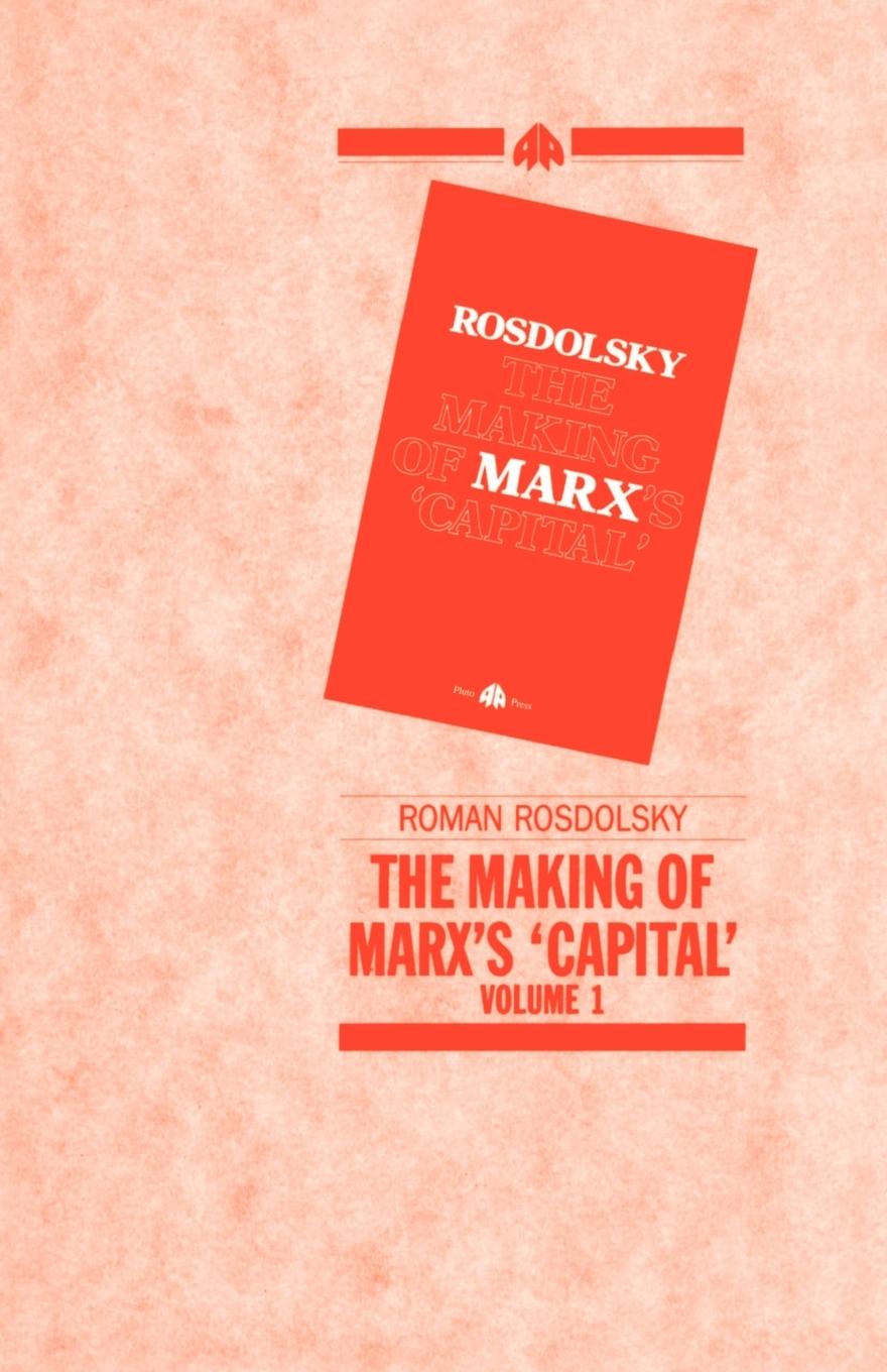 Cover: 9780861049158 | The Making of Marx's Capital, Volume 1 | Roman Rosdolsky | Taschenbuch