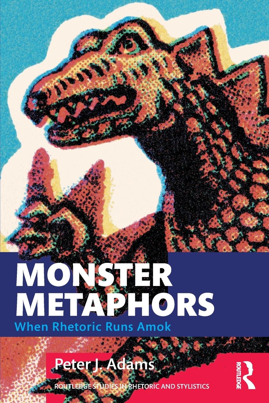 Cover: 9781032122106 | Monster Metaphors | When Rhetoric Runs Amok | Peter J. Adams | Buch