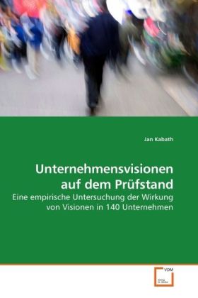 Cover: 9783639221572 | Unternehmensvisionen auf dem Prüfstand | Jan Kabath | Taschenbuch