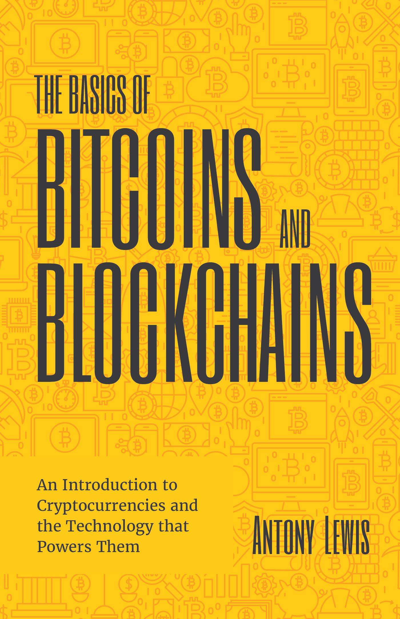 Cover: 9781633538009 | The Basics of Bitcoins and Blockchains | Antony Lewis | Buch | 2018