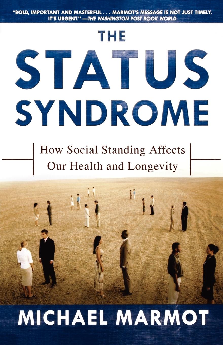 Cover: 9780805078541 | The Status Syndrome | Michael Marmot (u. a.) | Taschenbuch | Paperback