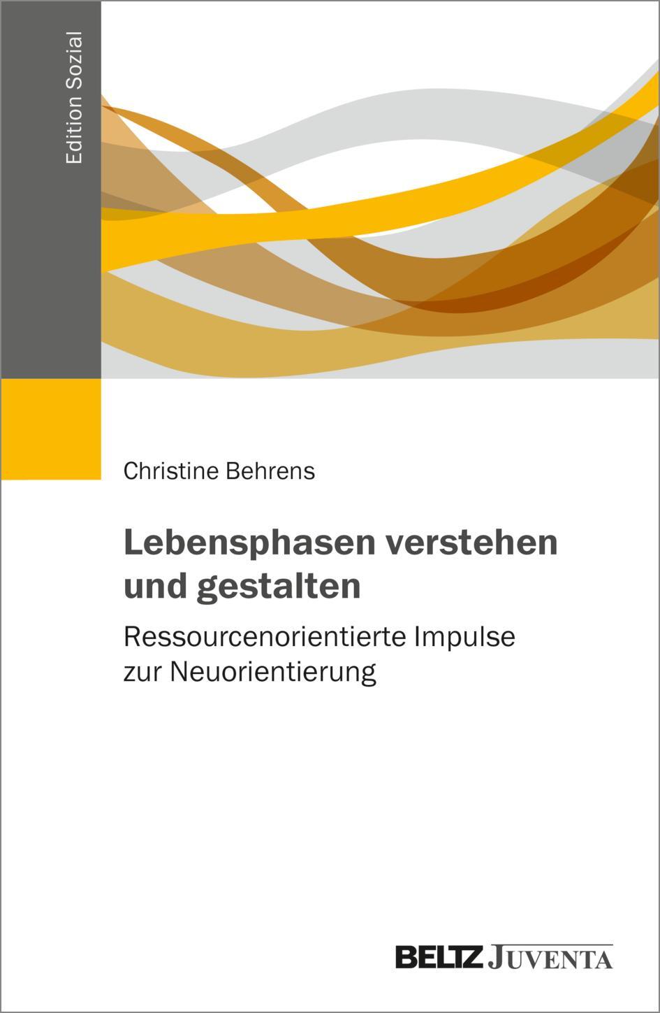 Cover: 9783779970347 | Lebensphasen verstehen und gestalten | Christine Behrens | Taschenbuch