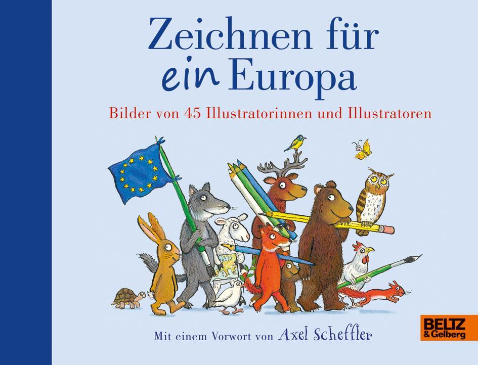 Cover: 9783407812476 | Zeichnen für ein Europa | Axel Scheffler | Buch | 96 S. | Deutsch