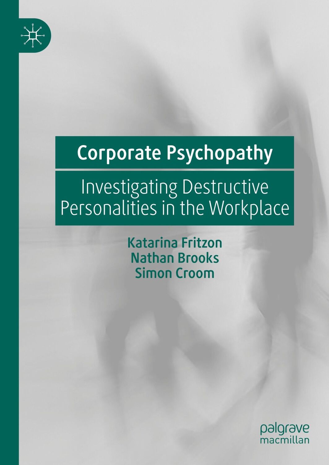 Cover: 9783030271879 | Corporate Psychopathy | Katarina Fritzon (u. a.) | Buch | xiii | 2020