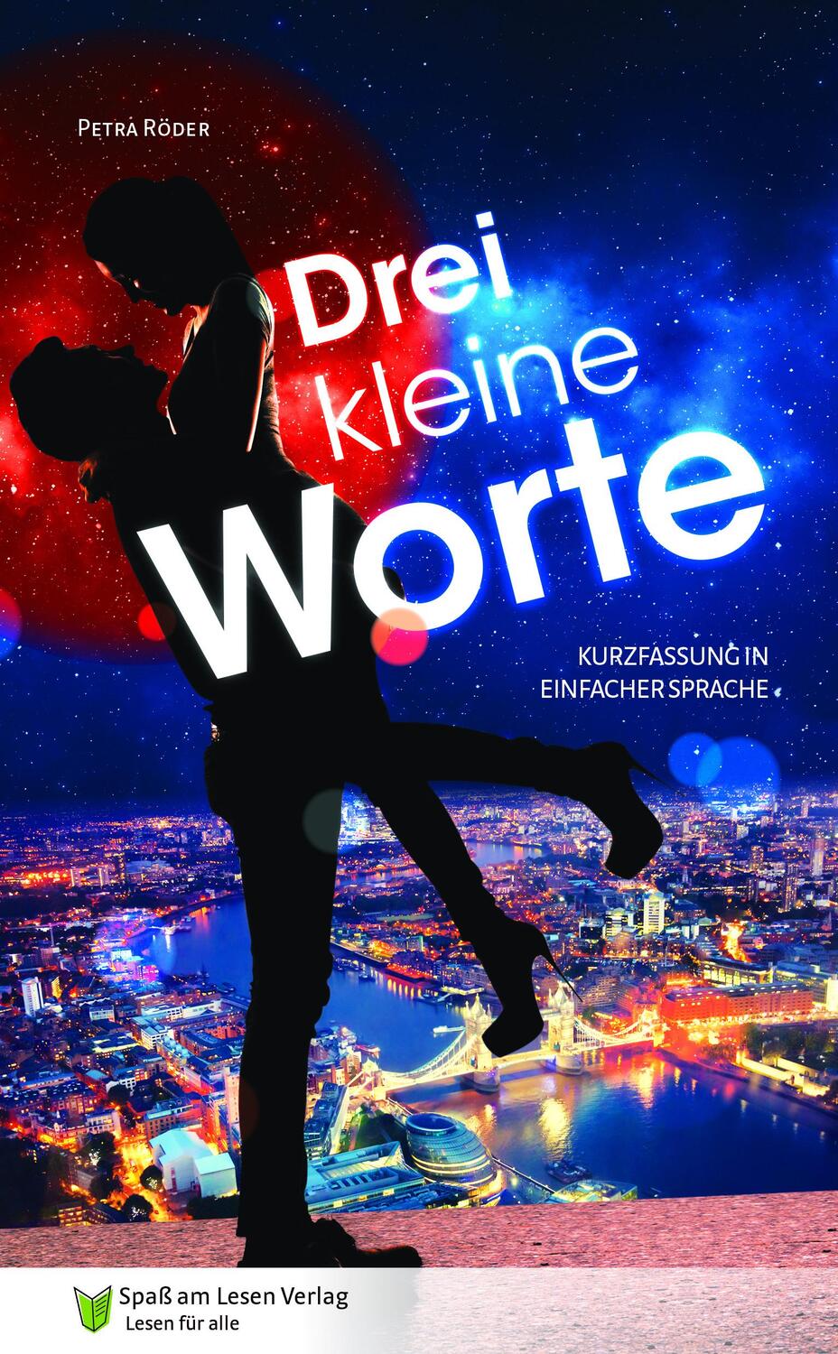 Cover: 9783944668468 | Drei kleine Worte | Petra Röder | Taschenbuch | Deutsch | 2016