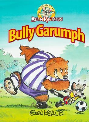 Cover: 9781937212162 | Adventures of Adam Raccoon: Bully Garumph | Glen Keane | Buch | 2016