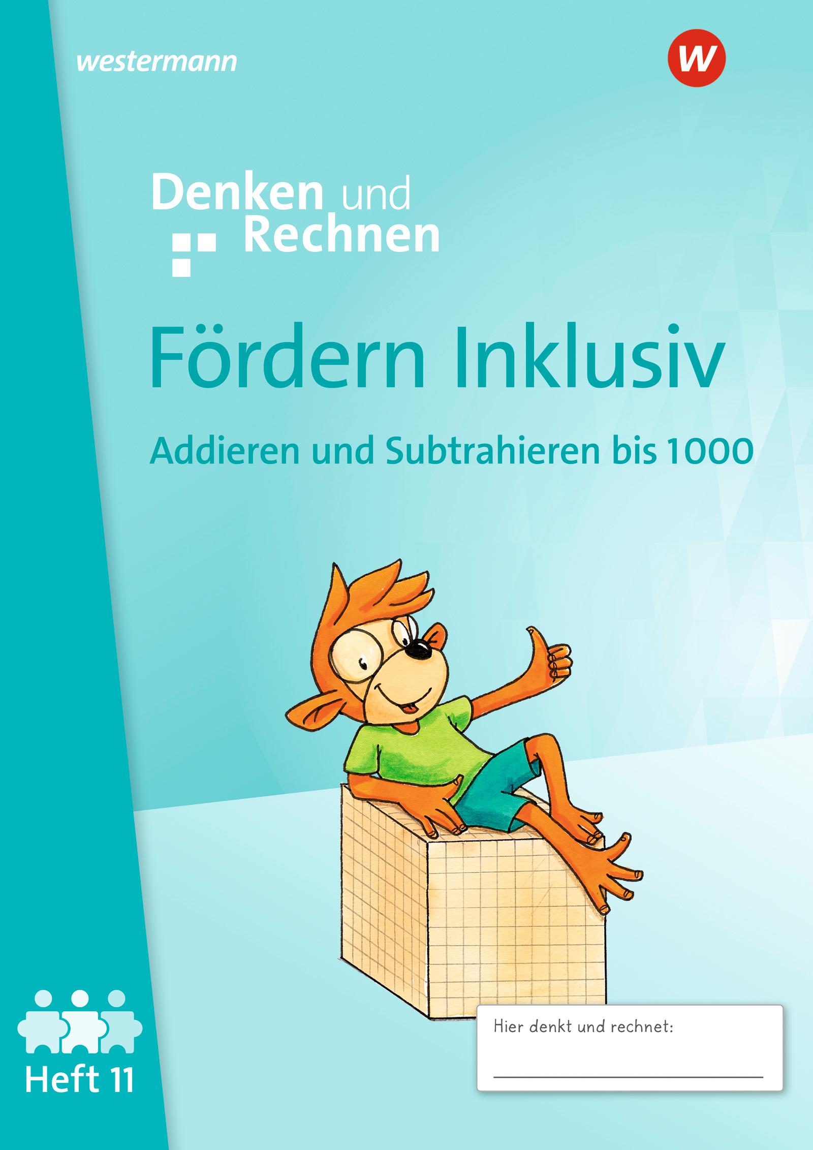 Cover: 9783141057119 | Fördern Inklusiv Heft 11: Addieren und Subtrahieren bis 1000 Denken...