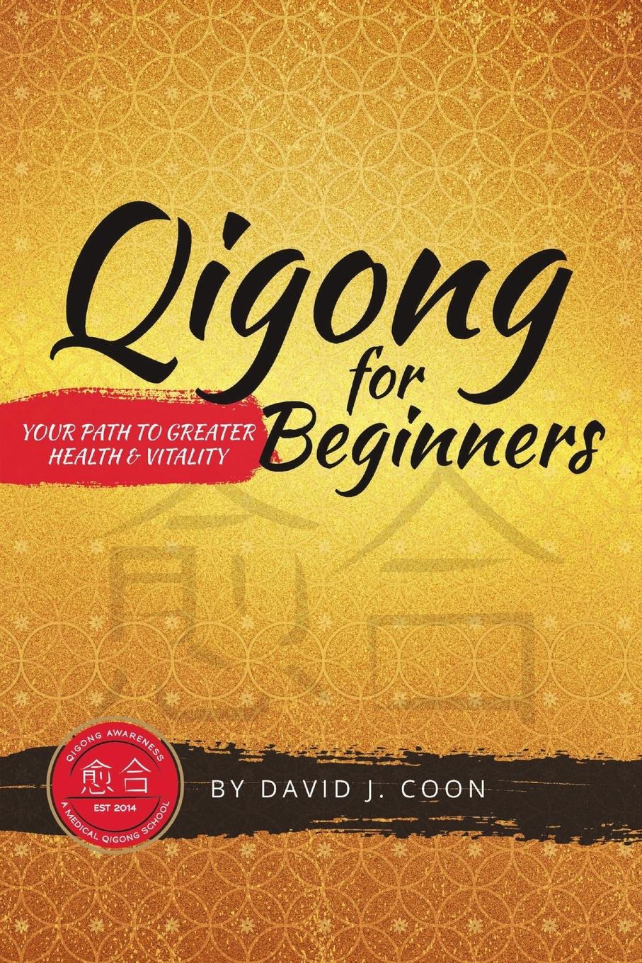 Cover: 9781483486352 | Qigong for Beginners | Your Path to Greater Health &amp; Vitality | Coon