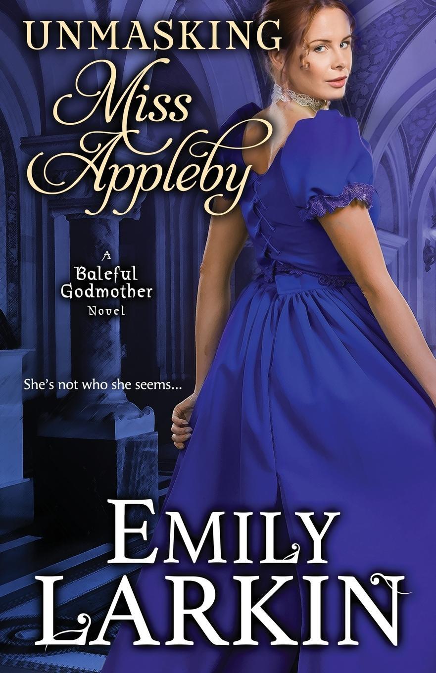 Cover: 9780995123175 | Unmasking Miss Appleby | Emily Larkin | Taschenbuch | Paperback | 2020