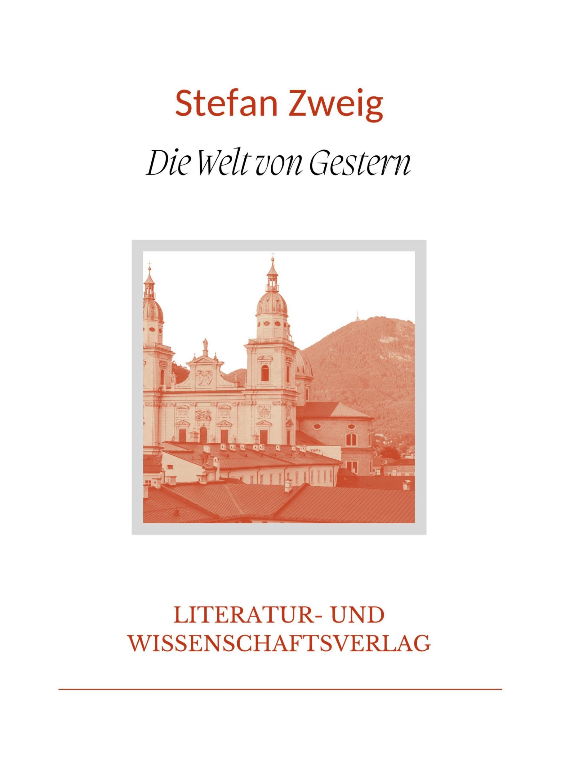 Cover: 9783965428522 | Stefan Zweig: Die Welt von Gestern. Vollständige Neuausgabe | Zweig