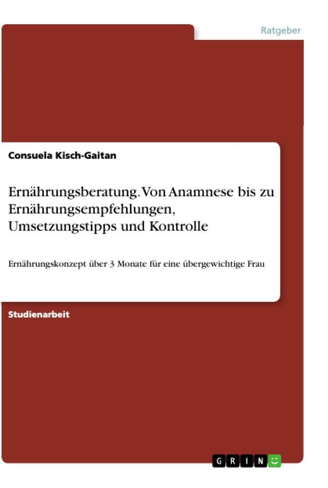 Cover: 9783668863361 | Ernährungsberatung. Von Anamnese bis zu Ernährungsempfehlungen,...