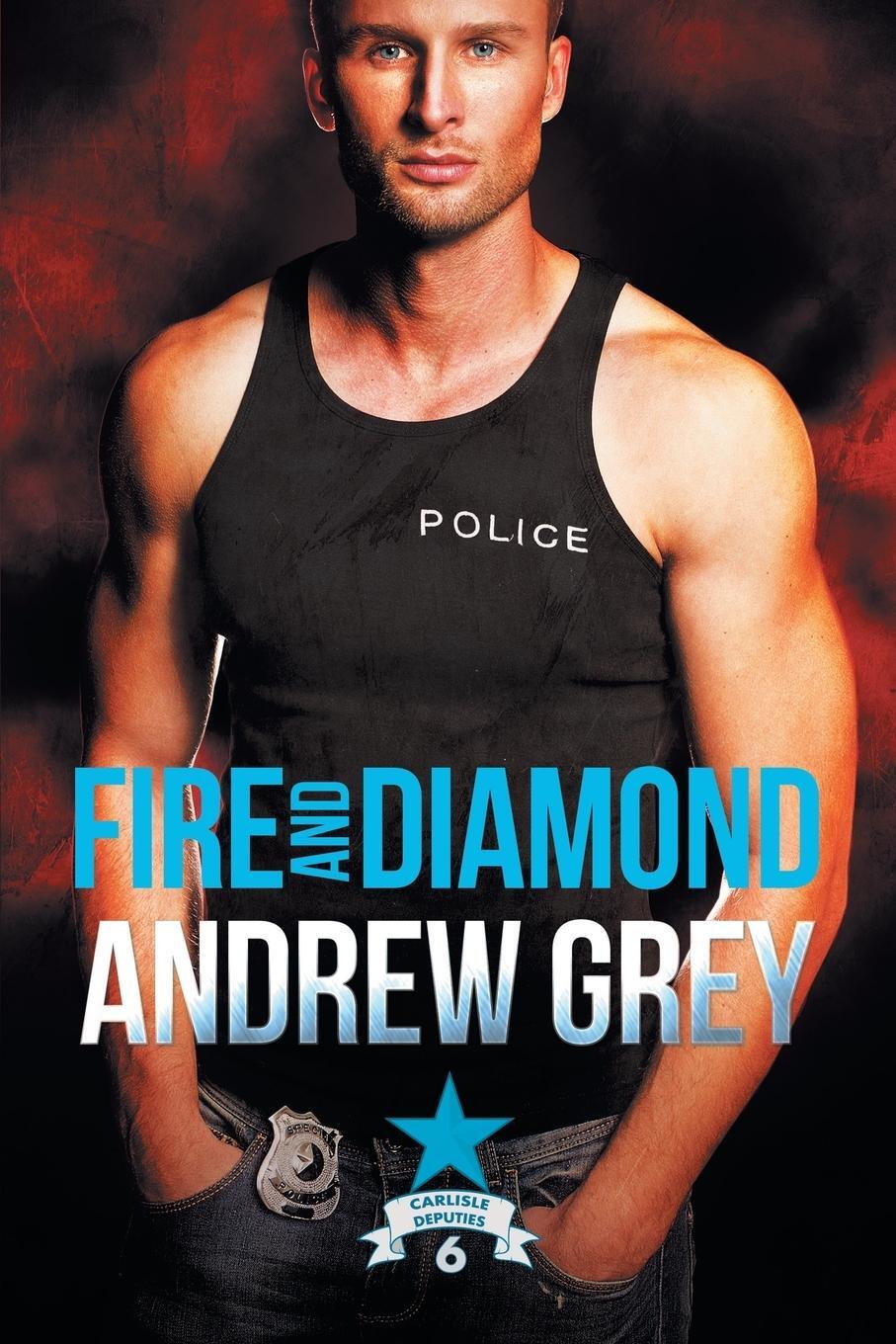 Cover: 9781644050255 | Fire and Diamond | Andrew Grey | Taschenbuch | Carlisle Deputies