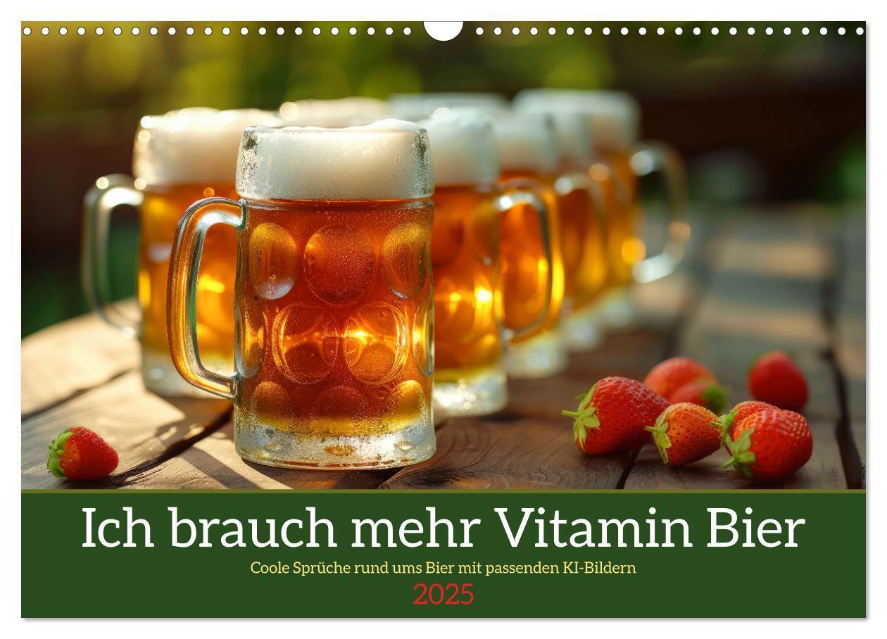 Cover: 9783383783982 | Ich brauch mehr Vitamin Bier (Wandkalender 2025 DIN A3 quer),...