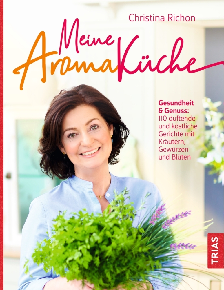 Cover: 9783432109572 | Meine Aromaküche | Christina Richon | Buch | gebunden (FH) | 192 S.