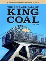 Cover: 9781911658634 | The Rise and Fall of King Coal | Nick Piggott | Buch | Gebunden | 2022