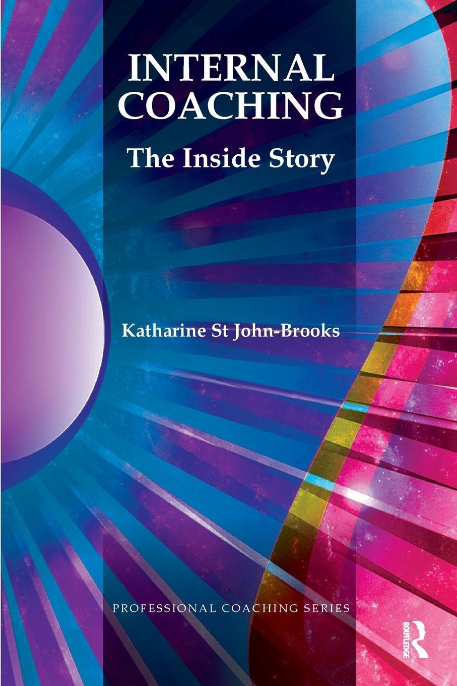 Cover: 9781780491721 | Internal Coaching | The Inside Story | Katharine St John-Brooks | Buch