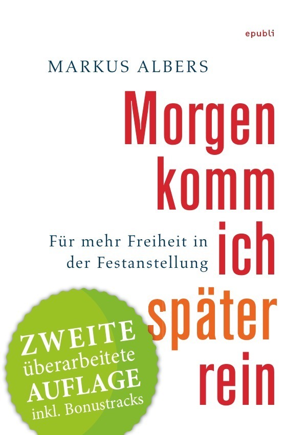 Cover: 9783844282511 | Morgen komm ich später rein - Für mehr Freiheit in der Festanstellung